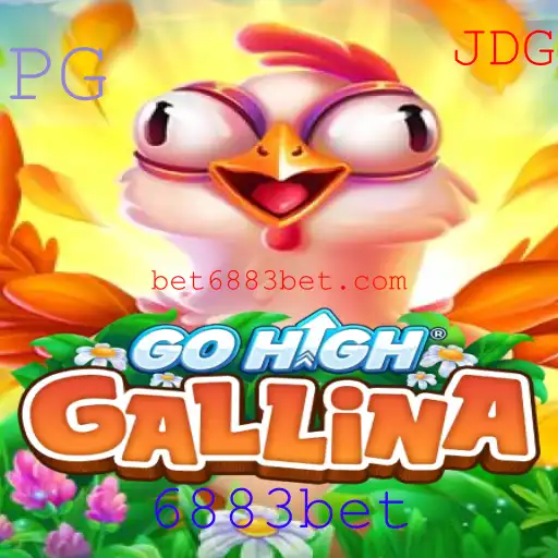 Descubra o Mundo Intrigante de GoHighGallina e as Emoções do 6883bet